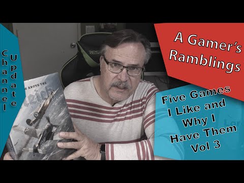 Five Games I like and Why I Purchased Them Vol. 3