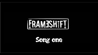 Frameshift - Song one