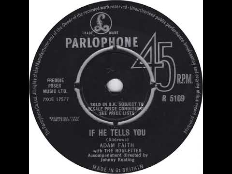 UK New Entry 1964 (55) Adam Faith with The Roulettes - If He Tells You