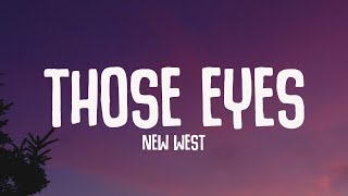 New West - Those Eyes (Lyrics)