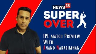 IPL LIVE Match Today | SRH Vs MI | RCB Vs DC | IPL LIVE | News18 Super Over With Anand Narasimhan