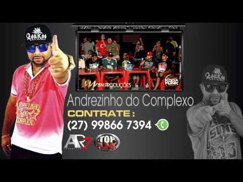 MC Andrezinho do Complexo - Contrate: