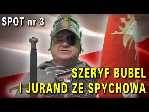 Szeryf Bubel i Jurand ze Spychowa, spot nr 3 Szeryf Bubel i Jurand ze Spychowa, spot nr 3