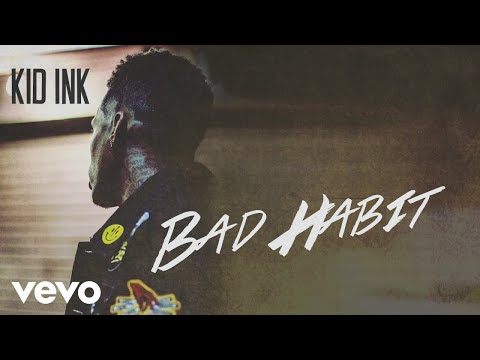 Kid Ink - Bad Habit (Audio)