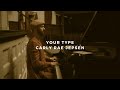 Your Type Carly Rae Jepsen Piano Rendition