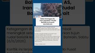 Serangan Balasan Iran Mengguncang Kawasan, 7 Rudal Balistik Mengarah ke Kuwait dan Bahrain