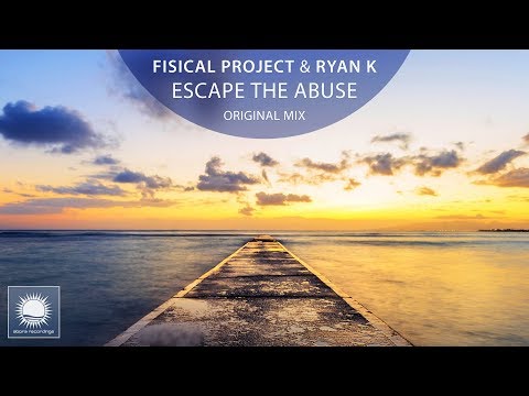 Fisical Project & Ryan K - Escape The Abuse