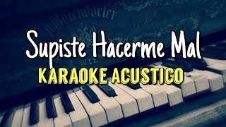 Supiste Hacerme Mal - La Trakalosa De Monterrey - Karaoke Acústico Piano - Leo Mart