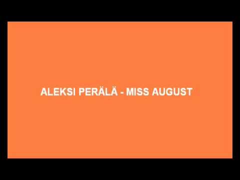 Aleksi Perälä - Miss August