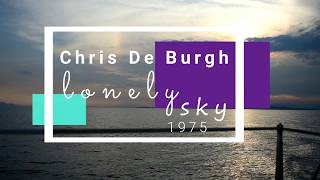 Chris de Burgh - Lonely Sky (with lyrics)