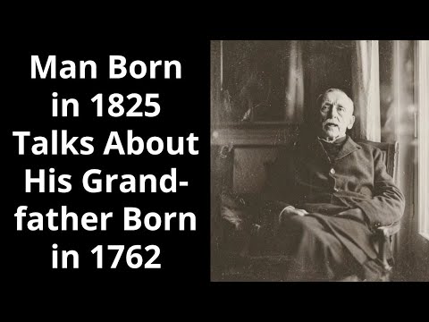 Man Born in 1825 Talks About His Grandfather Born in 1762 - Enhanced Audio