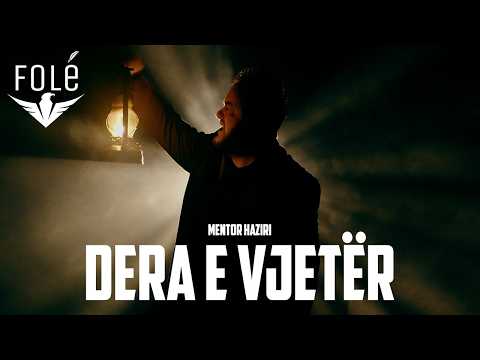 Mentor Haziri  - Dera e vjetër