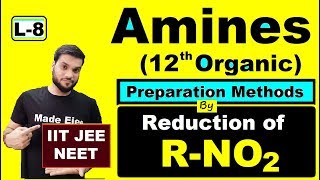 (L-8) Preparation of R-NH2 (Amines) By Reduction of R-NO2(Nitro Compound) || NEET JEE || By A. Arora