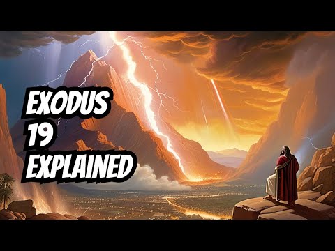 Exodus Chapter 19 Explained (God at Mount Sinai)