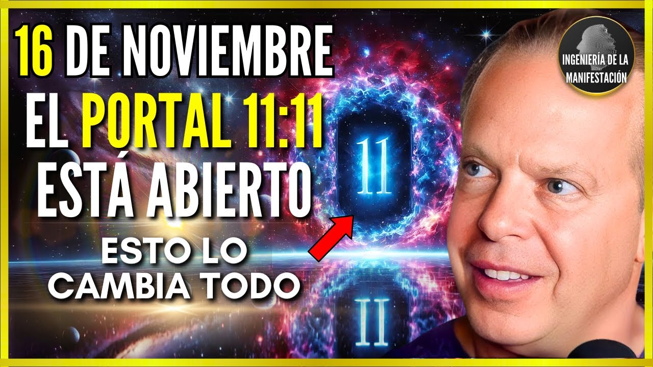 PREPÁRATE PARA ESTA NOCHE 13 DE NOVIEMBRE: PORTAL 11:11 RITUAL CÓSMICO DE MANFESTACIÓN -JOE DISPENZA
