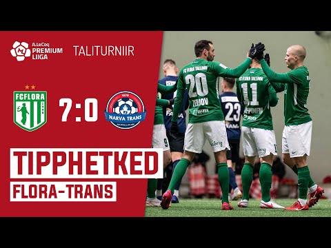 Taliturniir 2021: Tallinna FC Flora - JK Narva Trans 7:0 (6:0)