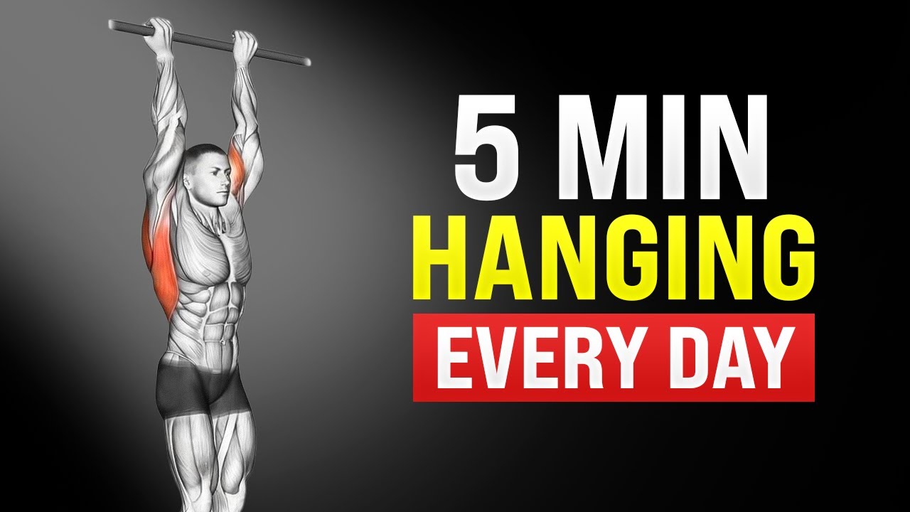 What Happens to Your Body When You Hang Every Day For 5 Minutes
