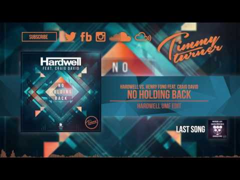 Hardwell vs. Henry Fong feat. Craig David - No Holding Back (Hardwell UMF Edit)