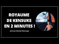 Résumé du Royaume de Kensuke en 2 minutes
