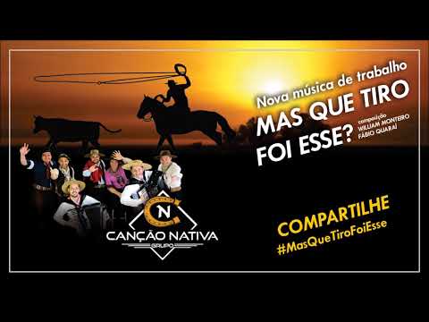Grupo Canção Nativa - Mas Que Tiro Foi Esse?