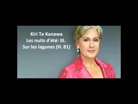 Kiri Te Kanawa: The complete "Les nuits d'été H. 81" (Berlioz)