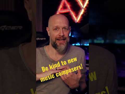 Be kind to new music composers