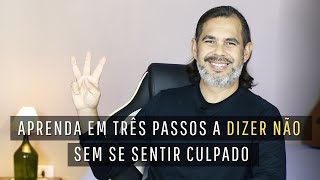 3 técnicas para DIZER NÃO (Saiba Como)