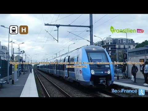 [Transilien H] Voyage à bord d'une Z50000 IDFM mission ADEO de Ermont Eaubonne à Épinay Villetaneuse