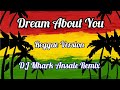 Dream About You - Stevie B. ( Reggae Version ) | DJ Mhark Remix