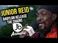 Junior Reid | Babylon Release The Chains | Jussbuss Acoustic Season 5