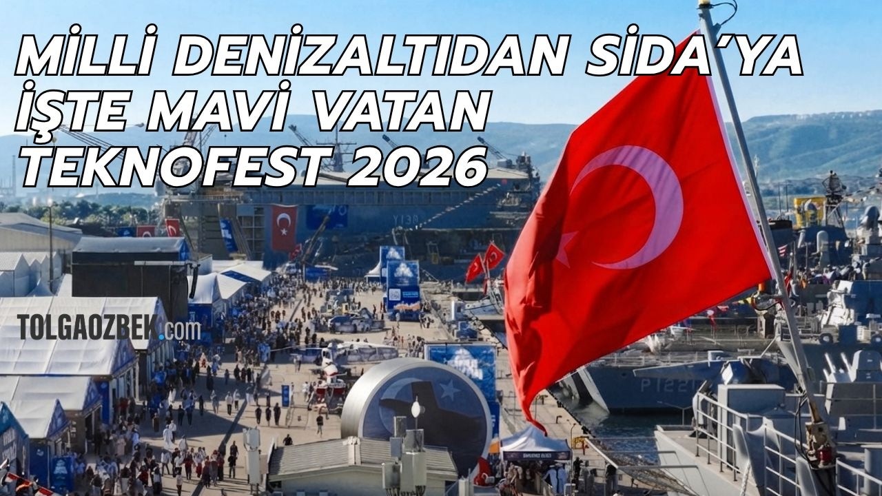 Milli Denizaltıdan SİDA'lara... İşte Mavi Vatan Teknofest 2026