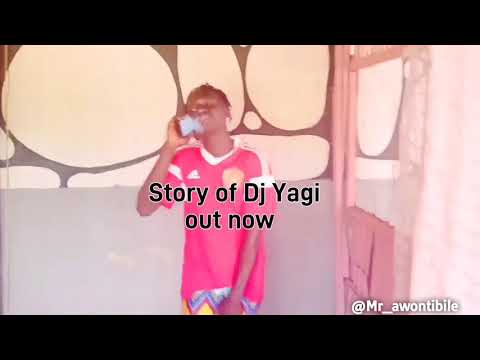 Story of Dj Yagi by Mr Awontibile