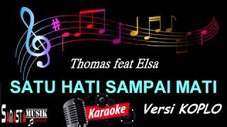 Download lagu Satu Hati Sai Mati Karaoke Koplo... mp3