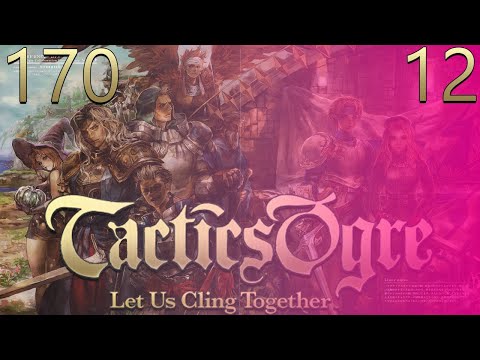 Tower of Law Eternal - Level 12 - Tactics Ogre: Let Us Cling Together PART 170 {Dcapit8ed}