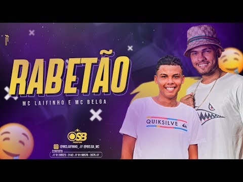 MC LAIFINHO E MC BELGA - RABETÃO - MÚSICA NOVA 2019