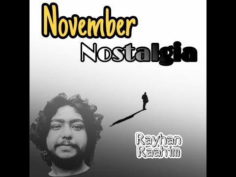নভেম্বর নস্টালজিয়া । November Nostalgia (Original song) । Raahim । Argha Dev