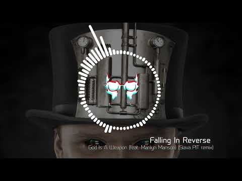 Falling In Reverse - God Is A Weapon (feat. Marilyn Manson) (Slava PIT remix)