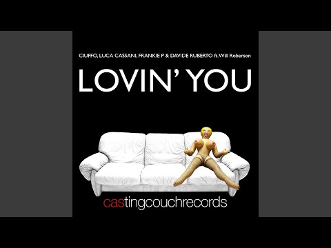 Lovin' You (feat. Will Roberson) (Luca Cassani Casting Couch Instrumental Mix)