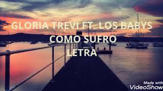 Gloria trevi ft. Los babys - como sufro (letra)