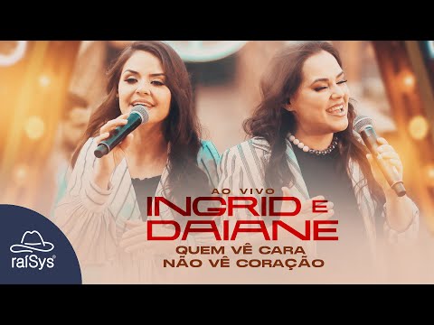 Ingrid e Daiane | Quem Vê Cara não Vê Coração [Clipe Oficial]