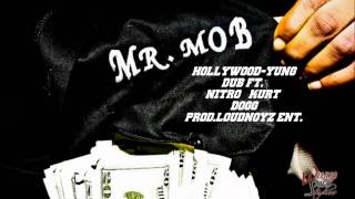 HollyWood(Radio Edit)-Yung Dub ft.Nitro,Kurt Dogg prod.by LoudNoyz.