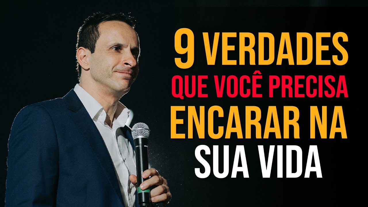 9 duras verdades que você precisa encarar na sua vida - com Ben Zruel