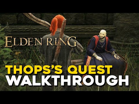 Elden Ring Thops's Quest Walkthrough (NPC Guide)