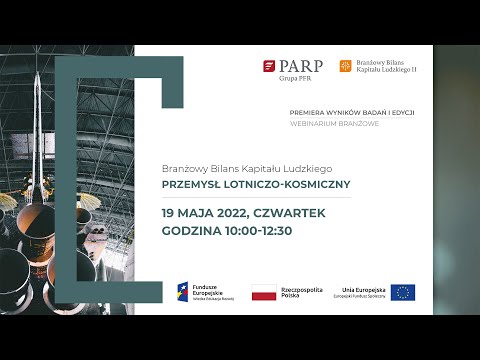 Branżowy Bilans Kapitału Ludzkiego II – Przemysł lotniczo-kosmiczny