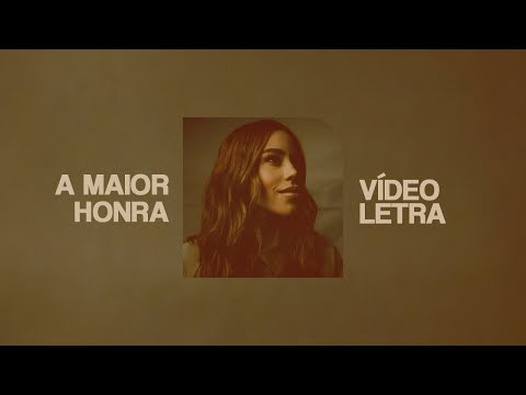 JULLIANY SOUZA, GUILHERME ANDRADE - A MAIOR HONRA (LETRA)