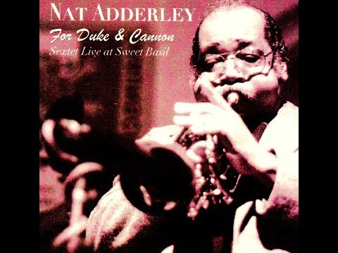 Nat Adderley Sextet - For Duke And Cannon