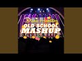 Old School Mashup (Live)
