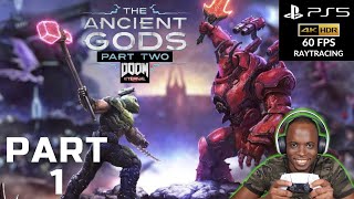 DOOM ETERNAL THE ANCIENT GODS PART 2 PS5 Walkthrough GAMEPLAY Part 1 - FULL GAME