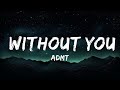 ADMT Without You Lyrics 15min Version