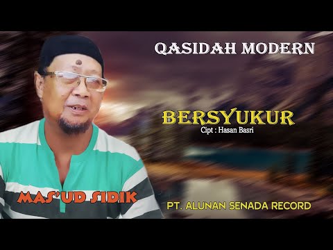 MAS'UD SIDIK - QASIDAH MODERN - BERSYUKUR  ( Official Musik ) HD